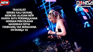 Download lagu DJ SERIBU KALI SAYANG X MENCARI ALASAN BREAKBEAT FULL MELODY TERBARU 2025 ( DJ NISA )  mp3