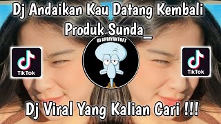 Download lagu DJ ANDAIKAN KAU DATANG KEMBALI ARIF DU SOUND PRODUK SUNDA VIRAL TIK TOK TERBARU 2023 ! mp3