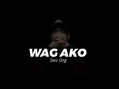 Wag Ako - Geo Ong [Lyrics]