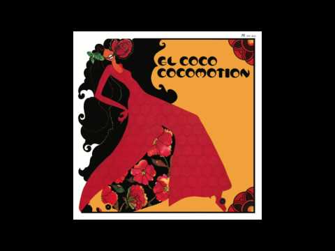 El Coco - Cocomotion (Part I & II) HQ