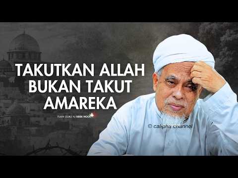 USTAZ SIDEK NOR - TAKUT DENGAN ALLAH BUKAN DENGAN AMAREKA