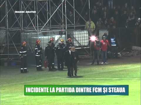 INCIDENTE LA PARTIDA DINTRE FCM SI STEAUA