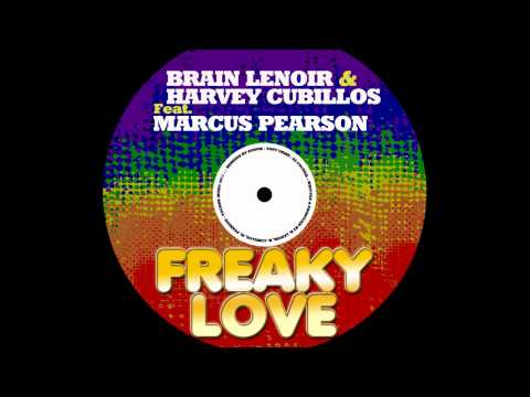 Freaky Love (Lyrics) - Brain Lenoir & Harvey Cubillos Ft. Marcus Pearson