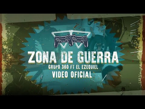 Grupo 360 FT El Ezequiel - Zona de Guerra (Video Oficial)