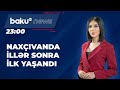 naxçıvanda illər sonra ilk yaşandı baku tv