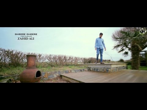 Dheere Dheere | Video Song | Zahid Ali | Ak1 Productions