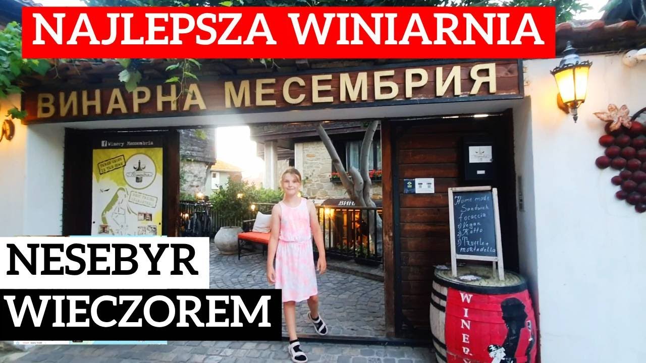 NESEBYR UNESCO 🍷 Winiarnia MESSEMBRIA 🌙 Jak wygląd...