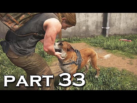 The Last of Us 2 Gameplay Walkthrough - Part 33 - CALMING EXPERIENCE (The Last of Us Part II)