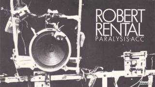 Robert Rental - Paralysis