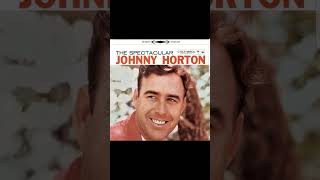 JOHNNY HORTON ("ALL FOR THE LOVE OF A GIRL")