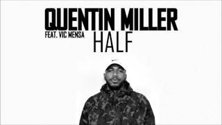 Quentin Miller feat. Vic Mensa - Half (HD)