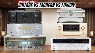 Vintage vs Modern vs Ultra-Luxury Hi-Fi Amplifiers — Who Wins?