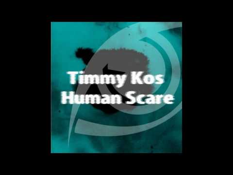 Timmy Kos - Human Scare