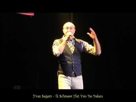 Yves Segers " Ik Schreew Het Van De Daken " @ CC JATienen Schlagert