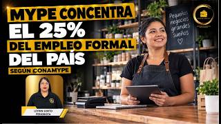 MYPE concentra el 25% del empleo formal del país, según CONAMYPE