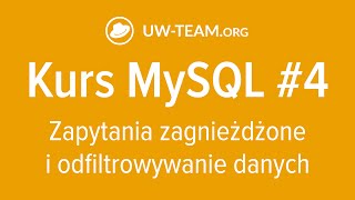 Kurs MySQL #4 | Zapytania zagnieżdżone i odfiltrowywanie danych