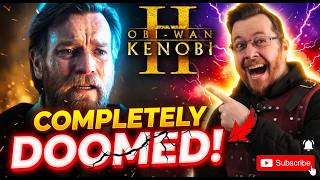 Obi-Wan Kenobi season 2 is DOOMED!