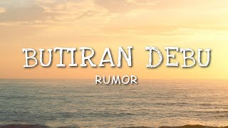 Download lagu Rumor - Butiran Debu (Lyric) mp3