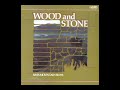 Wood And Stone [1982] - The Bass Mountain Boys