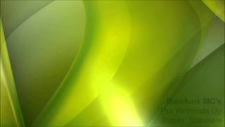 Bomfunk MC&#39;s - Put Ya Hands Up