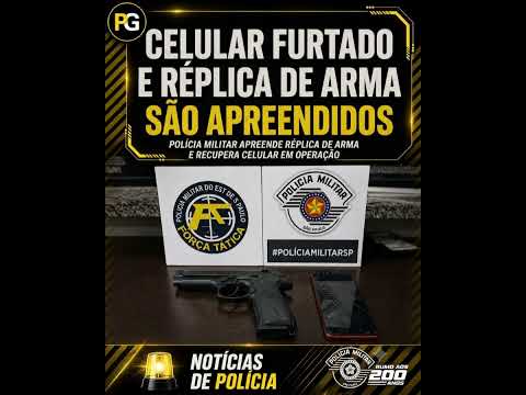 CELULAR FURTADO E RÉPLICA DE ARMA SÃO APREENDIDOS