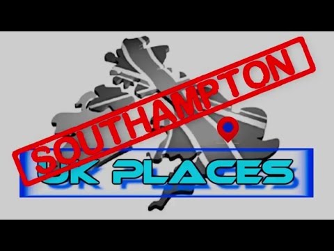 Travel Blog: UK Towns - Southampton, Hampshire