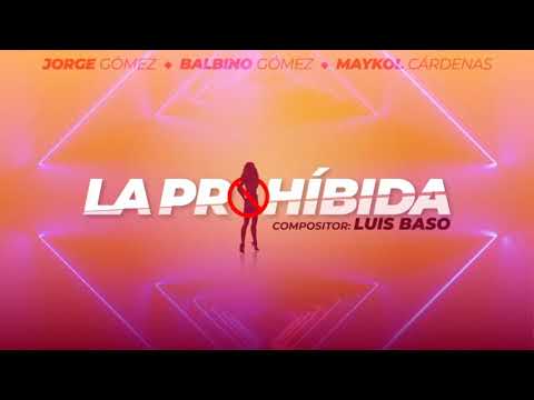 La prohibida - Jorge & Balbino Gómez