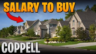 Salary Needed to buy a home in Coppell Texas | Moving to Coppell TX