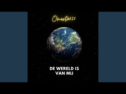 De Wereld Is Van Mij