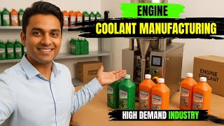 Start Engine Coolant Manufacturing Business | High Demand & Future-Proof Opportunity