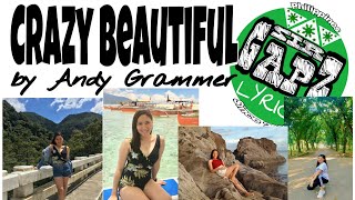 Andy Grammer | CRAZY BEAUTIFUL | Unofficial Lyric Video