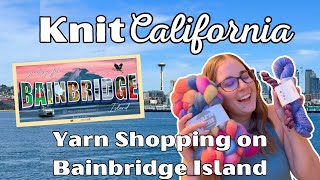 Yarn Shopping on Bainbridge Island - Knit California Vlog