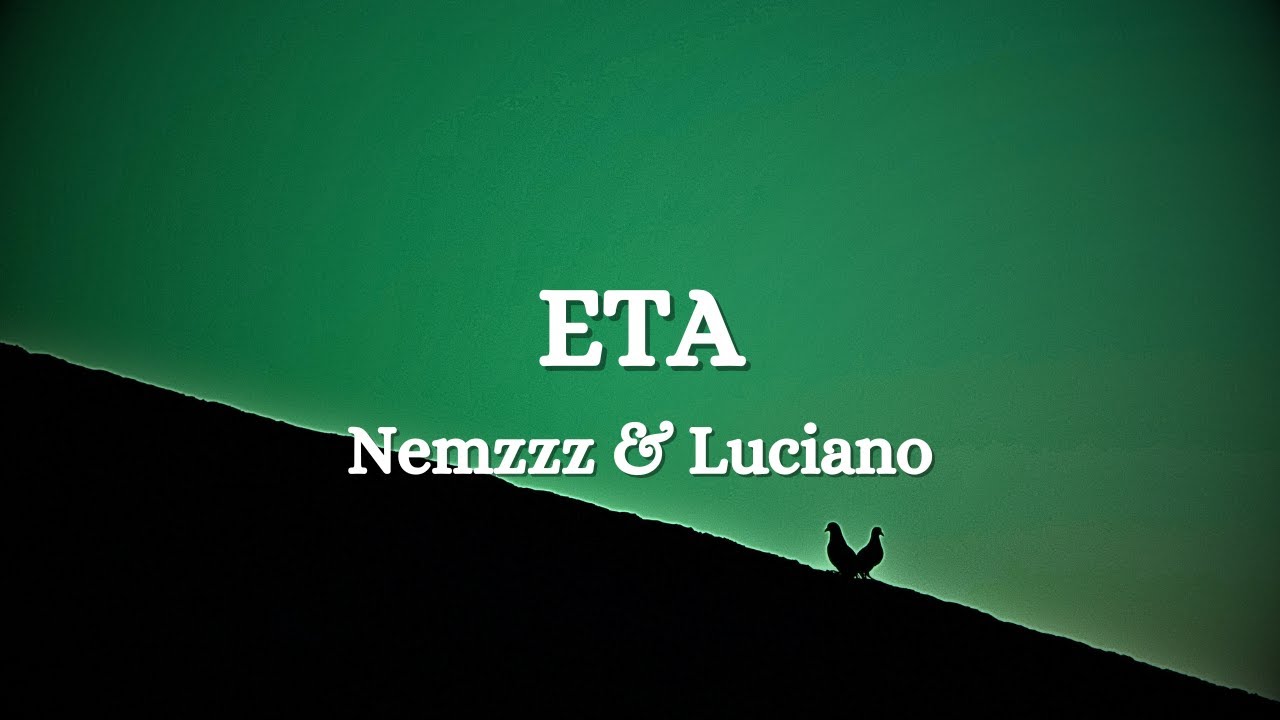 Nemzzz x Luciano - ETA (Lyrics)