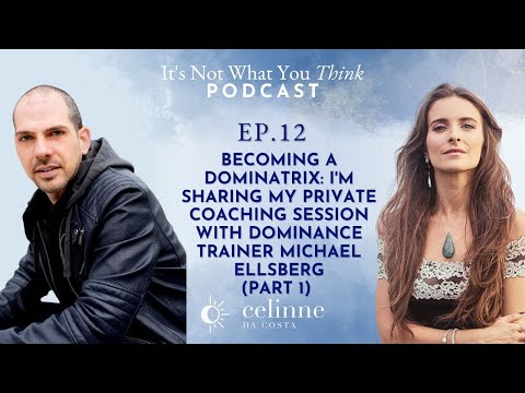 I’m Sharing My Private Coaching Session with Dominance Trainer Michael Ellsberg | Ep 12