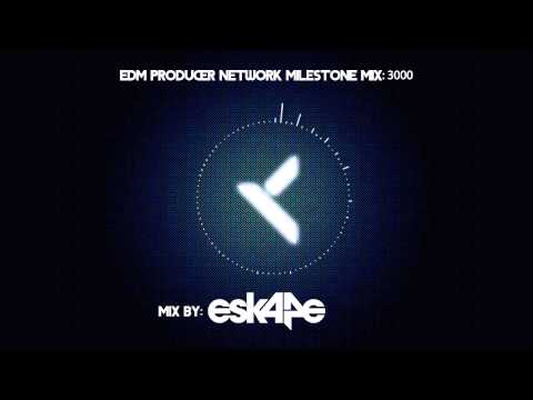 Edm Producer Network : Milestone Mix