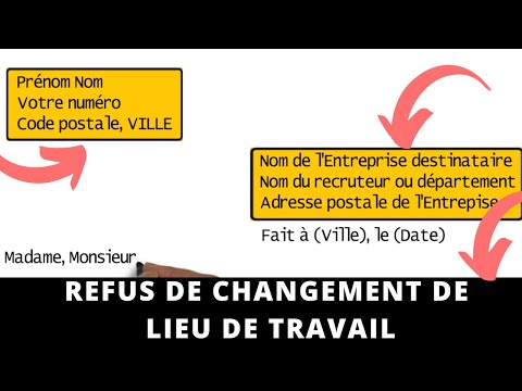Rédiger une Modèle de lettre pour REFUS DE CHANGEMENT DE LIEU DE TRAVAIL │Lettre au Quotidien