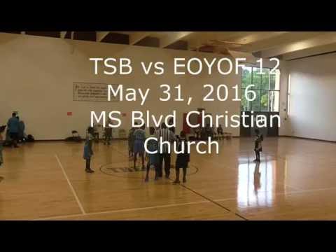 TSB vs EOYOF 12    May 31, 2016   Miss Blvd Christian Church, Memphis, TN
