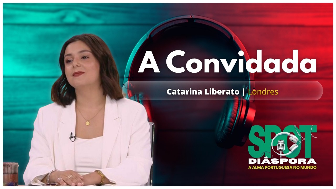 Episódio 33 | Reino Unido | Catarina Liberato