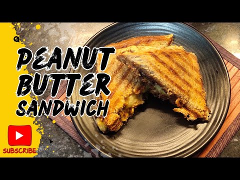 Peanut Butter Sandwich | Quick & Easy Breakfast Recipe | Grilled Peanut Butter Banana Sandwich