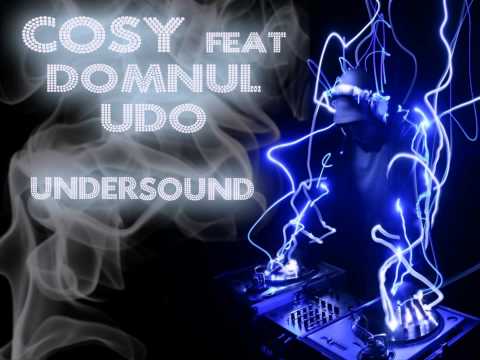 Cosy - Undersound feat. Domnul Udo [Official Track] 2013