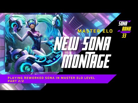 Reworked Sona Montage Master Elo Part 2/2
