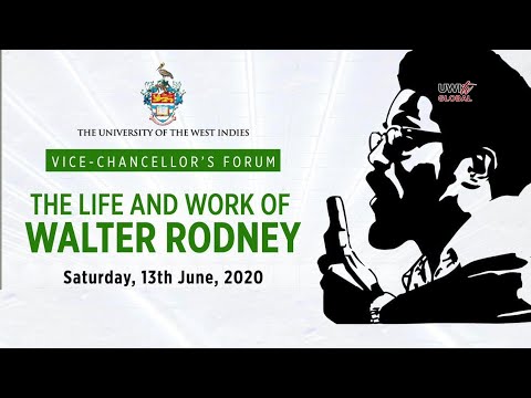 The Vice-Chancellor's Forum on  The Life and Work of Walter Rodney