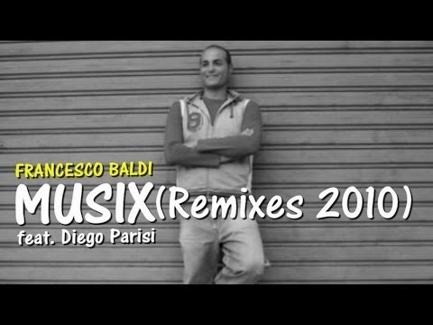 Francesco Baldi  Ft. Diego Parisi - Musix (Federico Palma Remix)