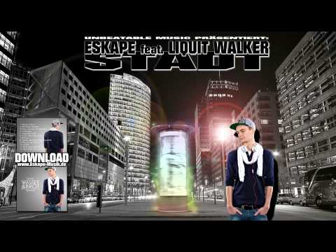 Eskape feat. Liquit Walker (Freunde von Niemand / Wolfpack) - Stadt