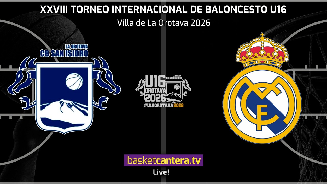 #DIRECTO  CB SAN ISIDRO vs REAL MADRID.- Torneo Internacional U16 Villa de La Orotava 2026