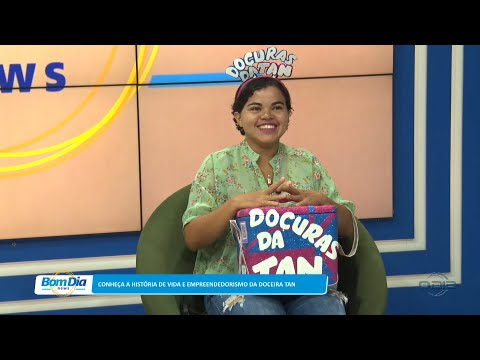 Conheça a história de vida e empreendedorismo da doceira Tan 20 03 2023