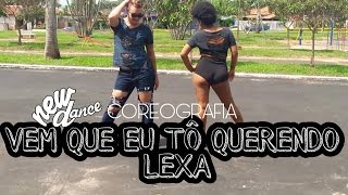 Vem Que Eu Tô Querendo - Lexa COREOGRAFIA NEWDANCE
