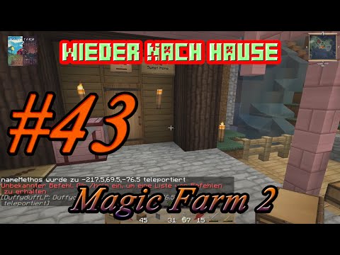 wieder nach hause in lets play Magic Farm 2 FTB #43