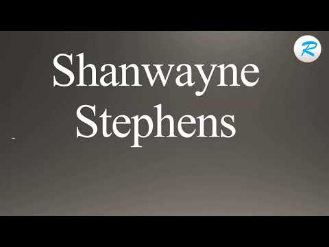 How to pronounce Shanwayne Stephens