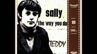 The way you do..mpg Teddy B. side til SALLY 1967.